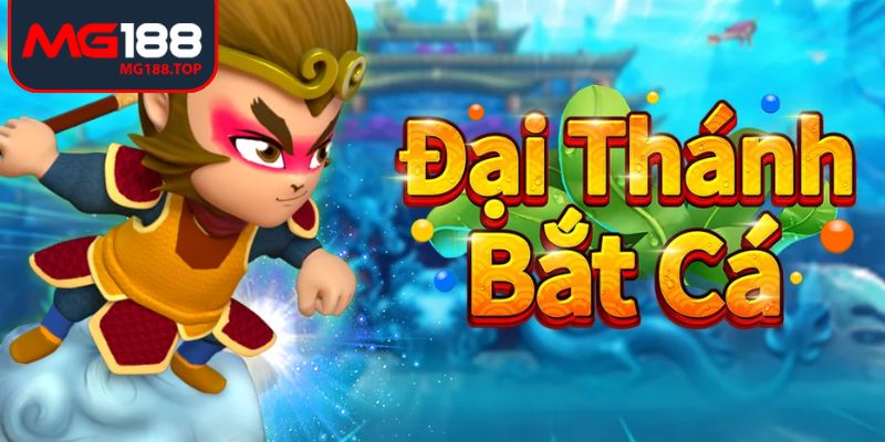 Game bắt cá Đại Thánh Mg188 cực kỳ thú vị