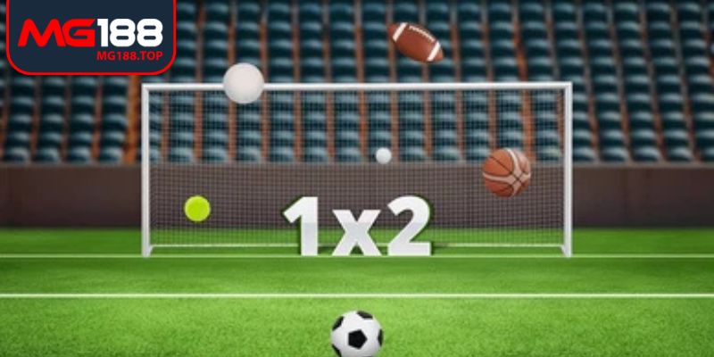Kèo 1X2 Mg188 - Đọc kèo chuẩn, thắng kèo nhanh